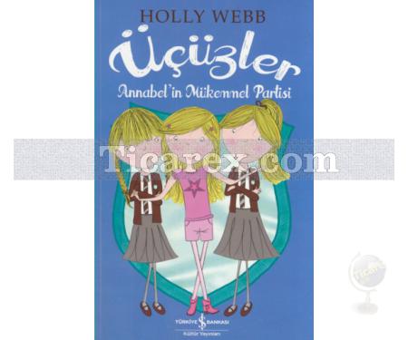 Üçüzler - Annabel'in Mükemmel Partisi | Holly Webb - Resim 1