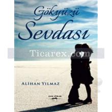 Gökyüzü Sevdası | Alihan Yılmaz