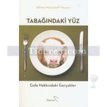 Tabağındaki Yüz | Jeffrey Moussaieff Masson