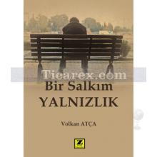 Bir Salkım Yalnızlık | Volkan Atça