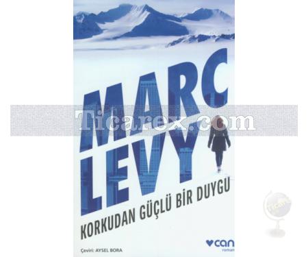 Korkudan Güçlü Bir Duygu | Marc Levy - Resim 1