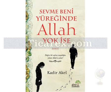 Sevme Beni Yüreğinde Allah Yok İse | Kadir Akel - Resim 1