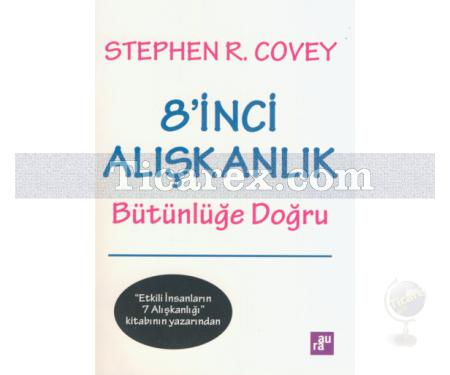 8'inci Alışkanlık | Bütünlüğe Doğru | Stephen R. Covey - Resim 1