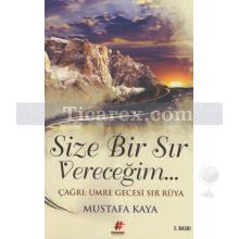 Size Bir Sır Vereceğim | Çağrı: Umre Gecesi Sır Rüya | Mustafa Kaya