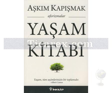 Yaşam Kitabı | Aforizmalar | Aşkım Kapışmak - Resim 1