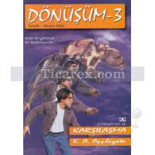 Dönüşüm 3 - Karşılaşma | K. A. Applegate