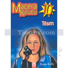 Macera Kulübü 10 - Tılsım | Kolektif