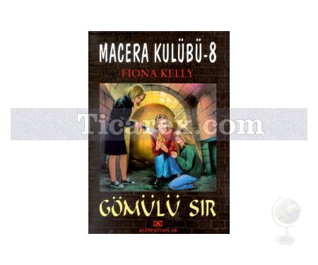 Macera Kulübü 8 - Gömülü Sır | Fiona Kelly - Resim 1