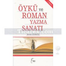 Öykü ve Roman Yazma Sanatı | Sevim Gündüz