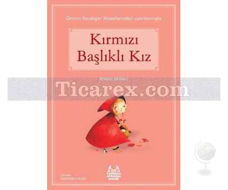 Kırmızı Başlıklı Kız | Grimm Kardeşler ( Jacob Grimm / Wilhelm Grimm ) - Resim 1