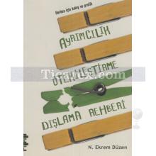 Ayrımcılık, Ötekileştirme, Dışlama Rehberi | N. Ekrem Düzen