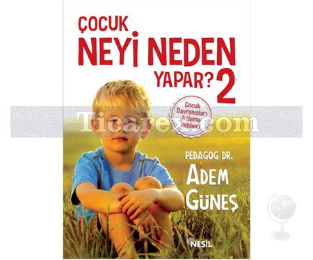 Çocuk Neyi Neden Yapar? 2 | Adem Güneş - Resim 1