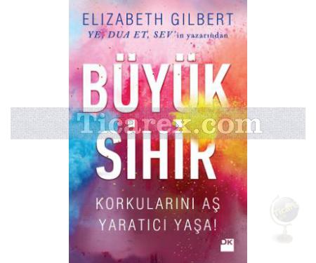 Büyük Sihir | Elizabeth Gilbert - Resim 1