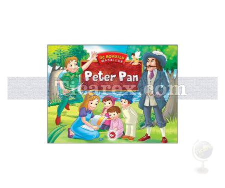 Peter Pan | Üç Boyutlu Masallar ( Ciltli ) | Kolektif - Resim 1