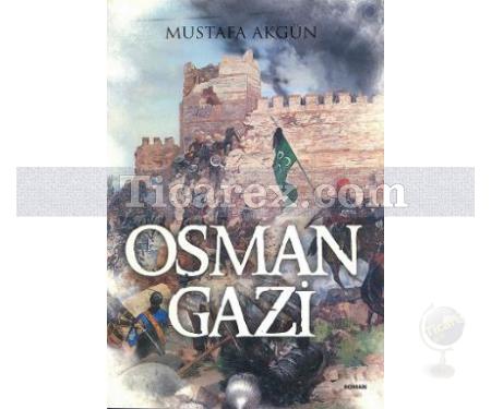 Osman Gazi | Mustafa Akgün - Resim 1