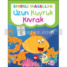 Uzun Kuyruk Kıvrak | Benekli Masallar - Değerler Eğitimi - Sevgi | Fatma Işık