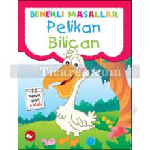 Pelikan Bilican | Benekli Masallar - Değerler Eğitimi - İş Birliği | Fatma Işık