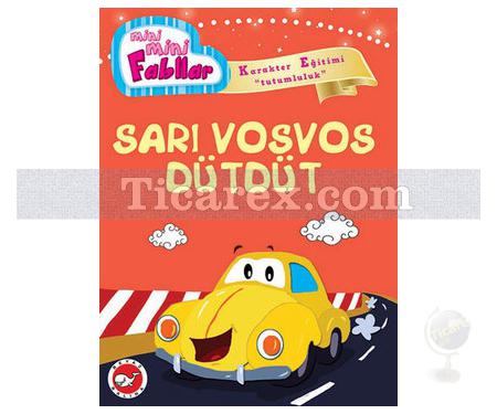 Sarı Vosvos Dütdüt | Mini Mini Fabllar ( Karakter Eğitimi - Tutumluluk ) | Fatma Işık - Resim 1