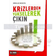 Krizlerden Yükselerek Çıkın | Abdullah Bozgeyik