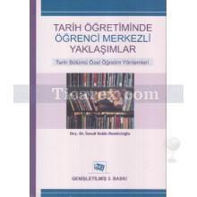 Tarih Öğretiminde Öğrenci Merkezli Yaklaşımlar | İsmail Hakkı Demircioğlu