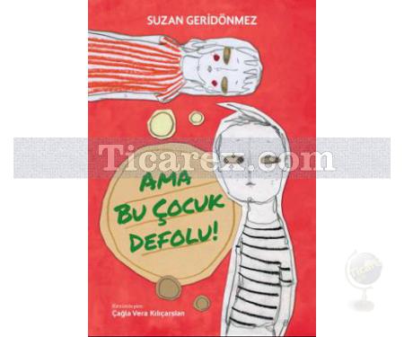 Ama Bu Çocuk Defolu! | Suzan Geridönmez - Resim 1