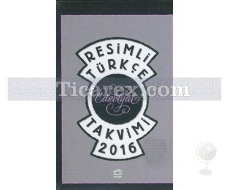 Resimli Türkçe Edebiyat Takvimi 2016 - Resim 1