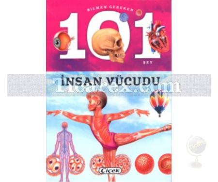 Bilmen Gereken 101 Şey - İnsan Vücudu | Kolektif - Resim 1