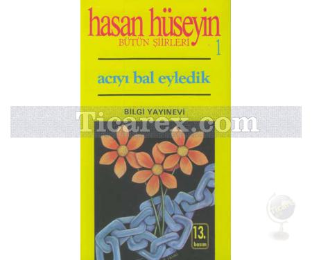 Acıyı Bal Eyledik | Bütün Şiirleri 1 | Hasan Hüseyin - Resim 1