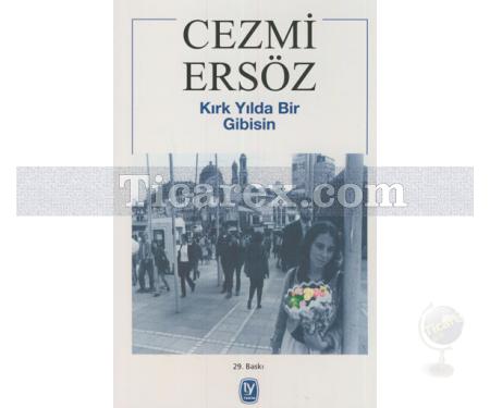 Kırk Yılda Bir Gibisin | Cezmi Ersöz - Resim 1