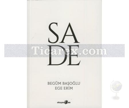 Sade | Begüm Başoğlu, Ege Erim - Resim 1