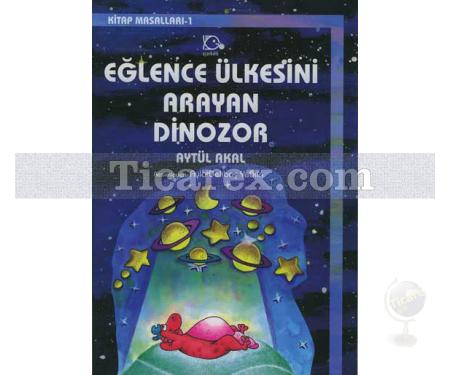 Eğlence Ülkesini Arayan Dinozor | Kitap Masalları 1 | Aytül Akal - Resim 1