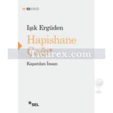 Hapishane Çağı | Işık Ergüden