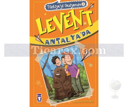 Levent Antalya'da | Türkiye'yi Geziyorum 4 | Mustafa Orakçı - Resim 1