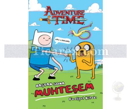 Adventure Time - Baştan Sona Muhteşem Faaliyet Kitabı | Kolektif - Resim 1