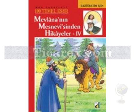 Mevlana'nın Mesnevi'sinden Hikayeler 4 | Kolektif - Resim 1