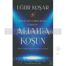 Allah'a Koşun | Uğur Koşar