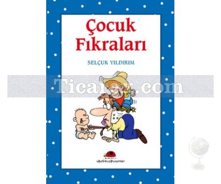 Çocuk Fıkraları | Selçuk Yıldırım - Resim 1