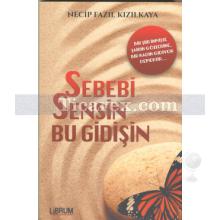 Sebebi Sensin Bu Gidişin | Necip Fazıl Kızılkaya