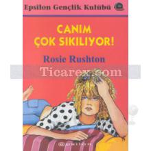 Canım Çok Sıkılıyor | Rosie Rushton