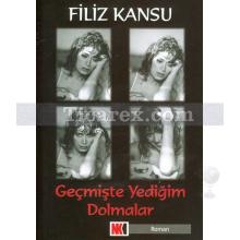 Geçmişte Yediğim Dolmalar | Filiz Kansu