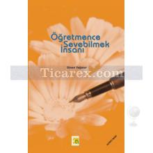 Öğretmence Sevebilmek İnsanı | Sinan Yağmur