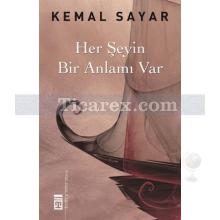 Her Şeyin Bir Anlamı Var | Kemal Sayar