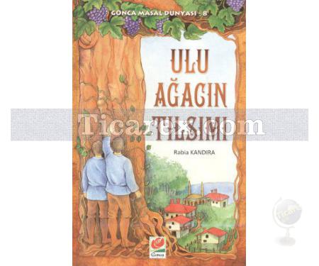 Ulu Ağacın Tılsımı | Gonca Masal Dünyası 8 | Rabia Kandıra - Resim 1