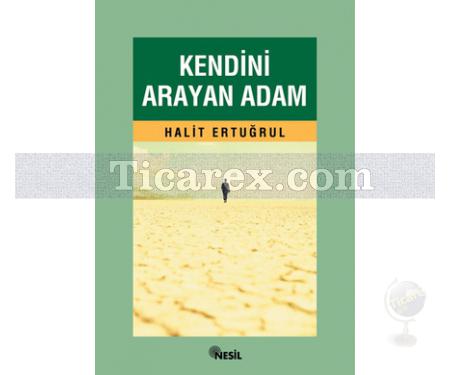 Kendini Arayan Adam | Halit Ertuğrul - Resim 1