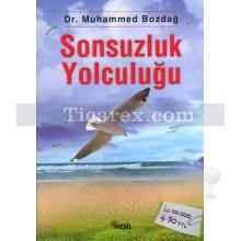 Sonsuzluk Yolculuğu | Muhammed Bozdağ