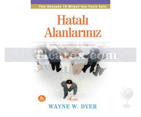 Hatalı Alanlarınız | Wayne W. Dyer - Resim 1