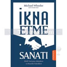 İkna Etme Sanatı | Michael Wheeler