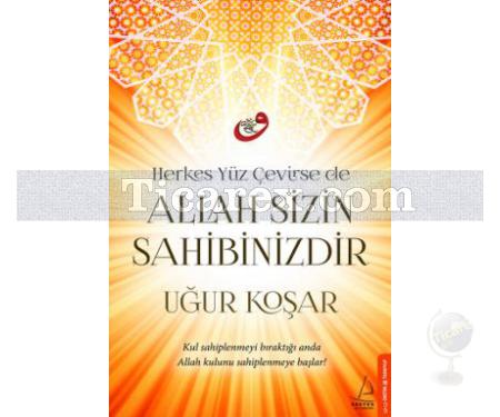 Herkes Yüz Çevirse de Allah Sizin Sahibinizdir | Uğur Koşar - Resim 1