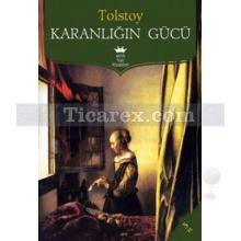 Karanlığın Gücü | Lev Nikolayeviç Tolstoy