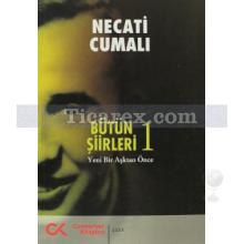 Bütün Şiirleri 1 | Necati Cumalı